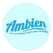 Ambien: For an adventure you'll never remember Round Stickers