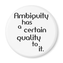 Ambiguity magnets