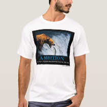 Ambition, by despair.com t-shirts by saintsmythe Ambition, by despair.com t-shirts