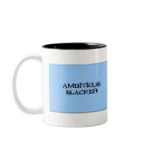 Ambitious Slacker mugs