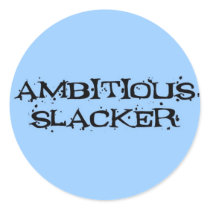 Ambitious Slacker stickers