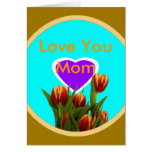 Ámele mamá - tulipanes el MUSEO Zazzle Felicitación