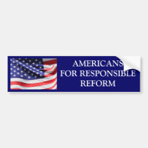 AMERCANS FOR RESPONSIBLE REFORM Bumper Sticker