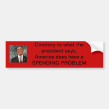 America does have a spending problem bumper stickers