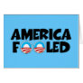 America fooled-anti Obama stuff Card