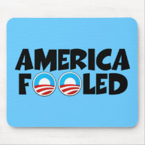 America fooled-anti Obama stuff Mouse Pad