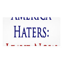 America Haters Leave Now photo cards