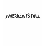 AMERICA IS FULL SHIRTS