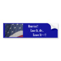America!! Love It, Or...Leave It~!! bumper stickers by Priscilla48 America!! Love It, Or...Leave It~!! bumper stickers