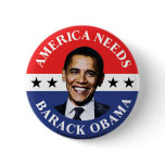 America Needs Barack Obama Button buttons