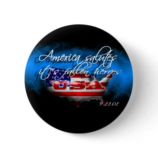 America Salutes It's Fallen Heroes 9/11 Button button