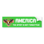 America Spirit Is Not Forgotten Please See Notes Bumper Sticker