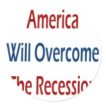America Will Overcome The Recession stickers by Supernova23 America Will Overcome The Recession stickers