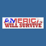America Will Survive bumper stickers