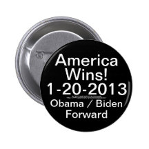 America Wins!  1-20-2013 Obama / Biden Forward Pins