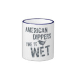 American Dippers Like It Wet Ringer Mug