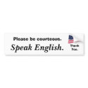 american-flag, Please be courteous., Speak Engl... bumper stickers