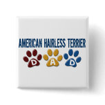 AMERICAN HAIRLESS TERRIER DAD Paw Print Pin