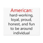 American Hard working Loyal Proud Honest And Fun T Post Card