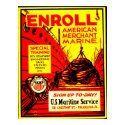 American Merchant Marine - Enroll Today ! posters