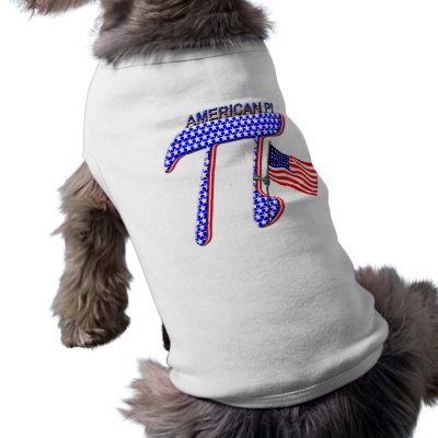 AMERICAN PI (PIE) - MATH HUMOR PET CLOTHES by Pi_314