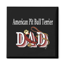 American Pit Bull Terrire Dad Magnet by DogsByDezign American Pit Bull Terrire Dad Magnet