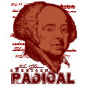 American RaDiCaL John AdamsT-Shirt by Libertymaniacs American RaDiCaL John AdamsT-Shirt