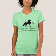 American Saddlebred T-Shirt - Go Green