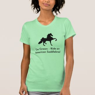 American Saddlebred T-Shirt - Go Green