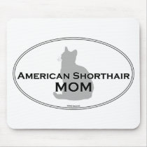 American Shorthair Mom mousepads