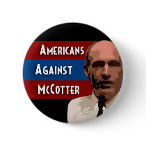 Americans Against McCotter Pinback Button