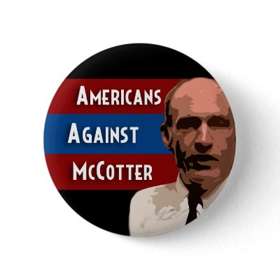 Americans Against McCotter Pinback Button by irregulargoods