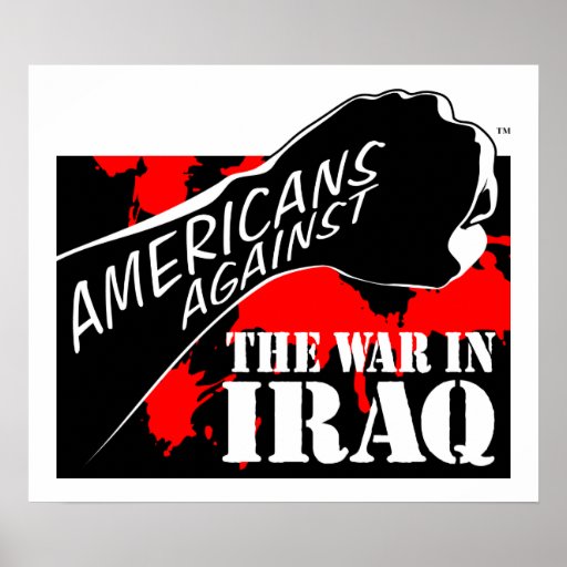 Americans Against The War In Iraq Posters Zazzle Americans Against The War In Iraq Posters R6bd0ad3651e84207b7d7a50d7c6f4b84 W2v 8byvr 512 