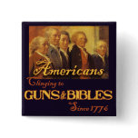 Americans, Clinging to Guns &amp; Bibles Pin