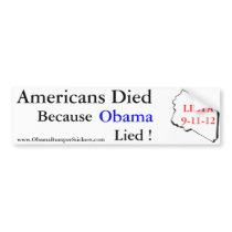 Americans Died When Obama Lied bumper stickers
