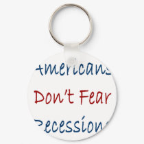 Americans Don't Fear Recessions keychains by Supernova23 Americans Don't Fear Recessions keychains