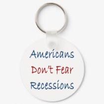 Americans Don't Fear Recessions keychains by Supernova23 Americans Don't Fear Recessions keychains