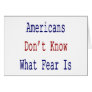 Americans Don't Know What Fear Is Cards
