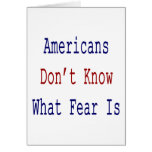 Americans Don't Know What Fear Is Cards