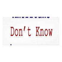 Americans Don't Know What Fear Is photo cards by Supernova23 Americans Don't Know What Fear Is photo cards