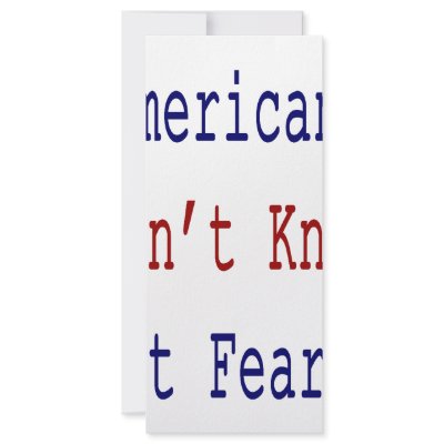 Americans Don't Know What Fear Is Personalized Rack Card by Supernova23