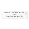 Americans Then: Give Me Liberty ... bumper stickers by RaeArmstrong Americans Then: Give Me Liberty ... bumper stickers