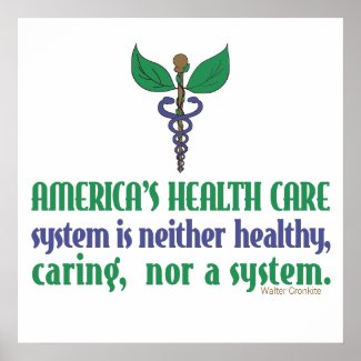 America's Health Care System Is Neither... Shirts