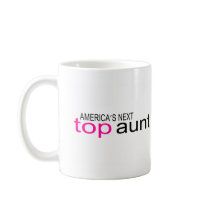 Americas Next Top Aunt Coffee Mugs