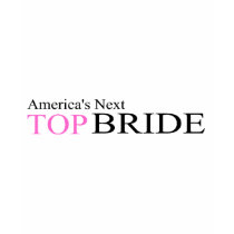 America's Next Top Bride t-shirts by BacheloretteGirl America's Next Top Bride t-shirts
