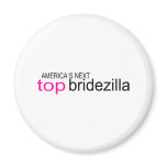 Americas Next Top Bridezilla Fridge Magnets