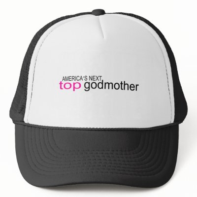 Americas Next Top Godmother Hat by TeeZazzle
