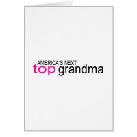 Americas Next Top Grandma Greeting Card