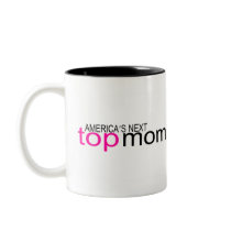 Americas Next Top Mom Mug