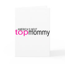 Americas Next Top Mommy cards